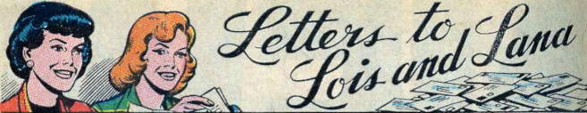Letters to Lois and Lana
